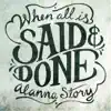 When All Is Said and Done - Single album lyrics, reviews, download