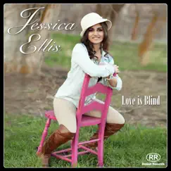 Love Is Blind - Single by Jessica Ellis album reviews, ratings, credits