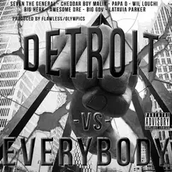 Detroit vs. Everybody - Single by Big Herk, Seven the General, Big Gov, Chedda Boy Malik, Awesome Dre, Poppa D, Wil Louci, Dirty Bird & Poe Whosaine album reviews, ratings, credits