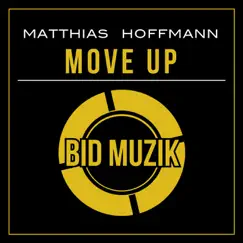 Move Up - Single by Matthias Hoffmann album reviews, ratings, credits