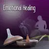 Emotional Healing - Intrumental Music for Healing Meditation and Yoga, Health & Healing Relaxation, Calm Background Music and Uplifting Music to De - Stress the Body & Mind album lyrics, reviews, download