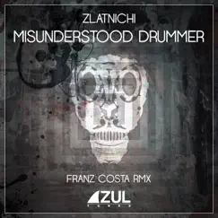 Misunderstood Drummer (Franz Costa Remix) Song Lyrics