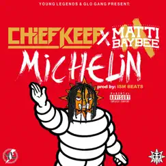 Michelin (feat. Matti Baybee) - Single by Chief Keef album reviews, ratings, credits
