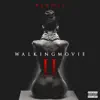 Walking Movie 2 album lyrics, reviews, download