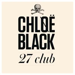 27 Club - Single by Chløë Black album reviews, ratings, credits