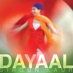 Dayaal by Sirgun Kaur album reviews, ratings, credits