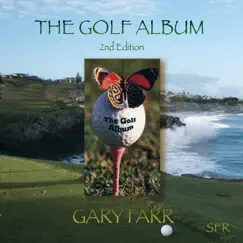 The Golf Album (2nd Edition) by Gary Farr album reviews, ratings, credits