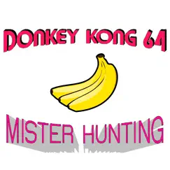 Donkey Kong 64 by Mister Hunting album reviews, ratings, credits