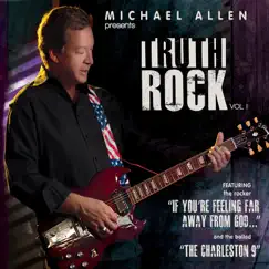 Truth Rock, Vol. 1 by Michael Allen album reviews, ratings, credits