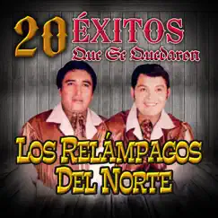 20 Éxitos Que Se Quedaron by Los Relámpagos del Norte album reviews, ratings, credits