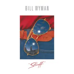 Stuff (Deluxe Edition) by Bill Wyman album reviews, ratings, credits