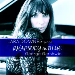 George Gershwin: Rhapsody in Blue (Live in Concert) - EP by Lara Downes album reviews, ratings, credits