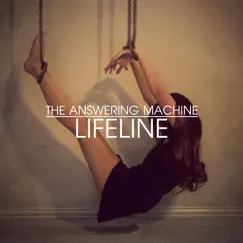 Lifeline (Bonus Track Version) by The Answering Machine album reviews, ratings, credits