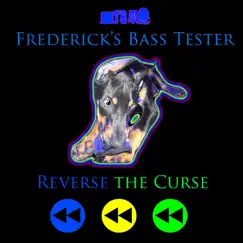 Frederick's Bass Tester - Reverse the Curse, Part II, (Intro) - Single by TandMProductionCo, TandMMusic & TandMTV album reviews, ratings, credits