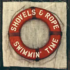 Swimmin' Time by Shovels & Rope album reviews, ratings, credits
