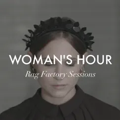 Rag Factory Sessions - Single by Woman's Hour album reviews, ratings, credits