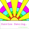Sunrise Dancing - Single album lyrics, reviews, download