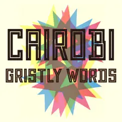 Gristly Words - Single by Cairobi album reviews, ratings, credits