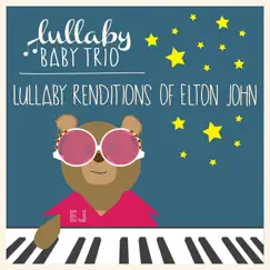 Lullaby Renditions of Elton John by Lullaby Baby Trio album reviews, ratings, credits