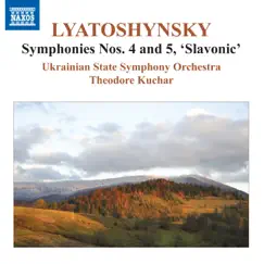 Lyatoshynsky: Symphonies Nos. 4 & 5 by Ukrainian State Symphony Orchestra & Theodore Kuchar album reviews, ratings, credits