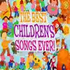 The Best Children's Songs Ever: Michael Row the Boat Ashore / The Unicorn / It Ain't Gonna Rain... - EP album lyrics, reviews, download