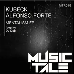 Mentalism - Single by Kubeck & Alfonso Forte album reviews, ratings, credits