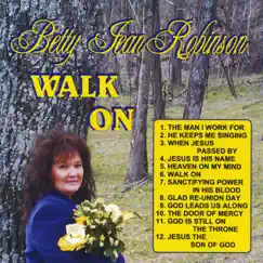 Walk On by Betty Jean Robinson album reviews, ratings, credits