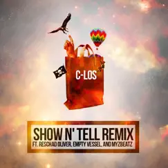 Show N' Tell (Remix) [feat. Reschad Oliver, Empty Vessel & Myzbeatz] Song Lyrics