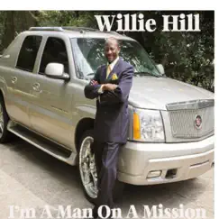 I'm a Man On a Mission by Willie Hill album reviews, ratings, credits