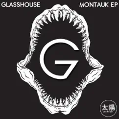 Montauk - EP by Glasshouse album reviews, ratings, credits