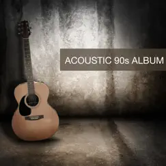 Acoustic 90s Album by Various Artists album reviews, ratings, credits