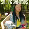 Still Fighting Dragons - Single album lyrics, reviews, download