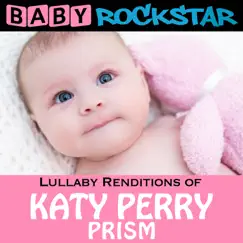 Lullaby Renditions of Katy Perry – Prism by Baby Rockstar album reviews, ratings, credits