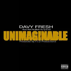 Unimaginable - Single by Davy Fresh album reviews, ratings, credits