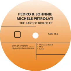 The Kart of Boiled - Single by Pedro, Johnnie & Michele Petrolati album reviews, ratings, credits