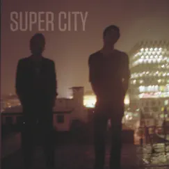 Super City - EP by Super City album reviews, ratings, credits