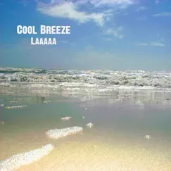 Laaaaa - Single by Cool Breeze album reviews, ratings, credits