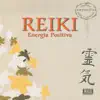 Reiki Energía Positiva album lyrics, reviews, download