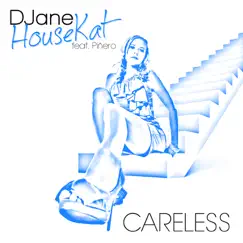 Careless (feat. Pinero) [Club Mix Short] Song Lyrics