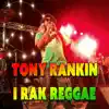 I Rak Reggae - EP album lyrics, reviews, download