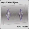 Crystal Mental Jam album lyrics, reviews, download