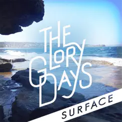 Surface - Single by The Glory Days album reviews, ratings, credits