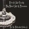 Big Band Jazz & Romance (In No Particular Order...) album lyrics, reviews, download