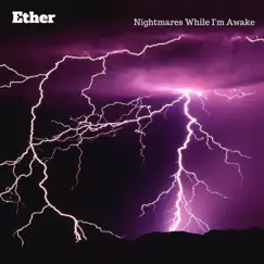 Nightmares While I'm Awake (feat. Samarah) - Single by Ether album reviews, ratings, credits