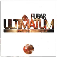 Ultimatum - EP by FUBAR album reviews, ratings, credits