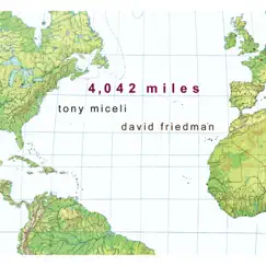 4,042 Miles by Tony Miceli & David Friedman album reviews, ratings, credits