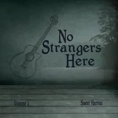 No Strangers Here, Vol. 2 - EP by Sweet Harriet album reviews, ratings, credits