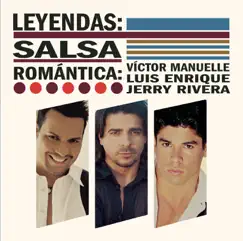 Leyendas: Salsa Romántica by Victor Manuelle, Luis Enrique & Jerry Rivera album reviews, ratings, credits