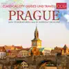 Classical City Guides und Travel: Prague album lyrics, reviews, download