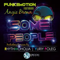 Some People (feat. Angie Brown) - EP by Funkemotion album reviews, ratings, credits